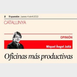 Oficinas más productivas, artículo de Miquel Àngel Julià de Grup Idea en Expansión
